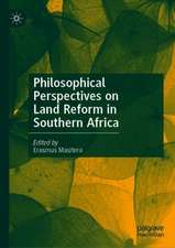 Philosophical Perspectives on Land Reform in Southern Africa