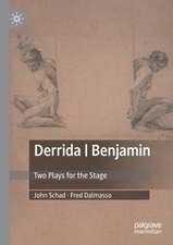 Derrida | Benjamin: Two Plays for the Stage