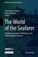 The World of the Seafarer: Qualitative Accounts of Working in the Global Shipping Industry