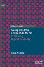 Young Children and Mobile Media