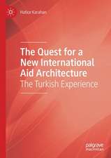 The Quest for a New International Aid Architecture: The Turkish Experience