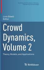 Crowd Dynamics, Volume 2: Theory, Models, and Applications