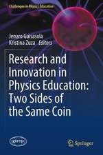 Research and Innovation in Physics Education: Two Sides of the Same Coin