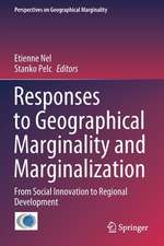 Responses to Geographical Marginality and Marginalization