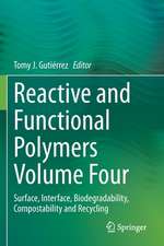 Reactive and Functional Polymers Volume Four: Surface, Interface, Biodegradability, Compostability and Recycling