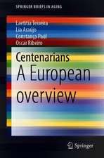 Centenarians: A European Overview