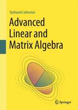 Advanced Linear and Matrix Algebra