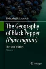 The Geography of Black Pepper (Piper nigrum): The "King" of Spices – Volume 1