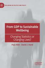 From GDP to Sustainable Wellbeing: Changing Statistics or Changing Lives?