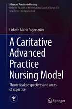 A Caring Advanced Practice Nursing Model: Theoretical Perspectives And Competency Domains