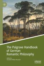 The Palgrave Handbook of German Romantic Philosophy