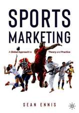 Sports Marketing: A Global Approach to Theory and Practice