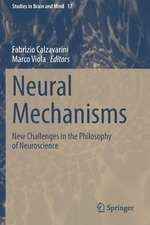 Neural Mechanisms: New Challenges in the Philosophy of Neuroscience