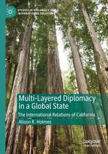 Multi-Layered Diplomacy in a Global State: The International Relations of California