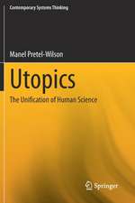 Utopics: The Unification of Human Science