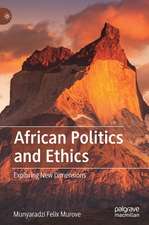 African Politics and Ethics: Exploring New Dimensions