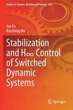 Stabilization and H∞ Control of Switched Dynamic Systems