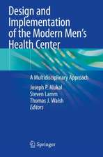 Design and Implementation of the Modern Men’s Health Center: A Multidisciplinary Approach