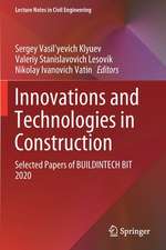 Innovations and Technologies in Construction: Selected Papers of BUILDINTECH BIT 2020