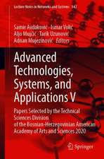 Advanced Technologies, Systems, and Applications V: Papers Selected by the Technical Sciences Division of the Bosnian-Herzegovinian American Academy of Arts and Sciences 2020