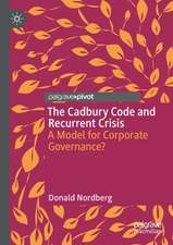 The Cadbury Code and Recurrent Crisis: A Model for Corporate Governance?