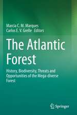 The Atlantic Forest: History, Biodiversity, Threats and Opportunities of the Mega-diverse Forest