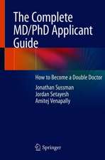 The Complete MD/PhD Applicant Guide: How to Become a Double Doctor