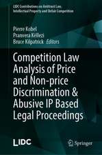 Competition Law Analysis of Price and Non-price Discrimination & Abusive IP Based Legal Proceedings