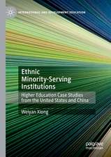 Ethnic Minority-Serving Institutions: Higher Education Case Studies from the United States and China