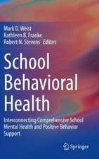 School Behavioral Health: Interconnecting Comprehensive School Mental Health and Positive Behavior Support