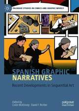 Spanish Graphic Narratives: Recent Developments in Sequential Art