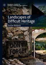 Landscapes of Difficult Heritage