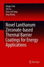 Novel Lanthanum Zirconate-based Thermal Barrier Coatings for Energy Applications