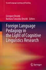 Foreign Language Pedagogy in the Light of Cognitive Linguistics Research