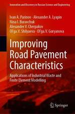 Improving Road Pavement Characteristics: Applications of Industrial Waste and Finite Element Modelling