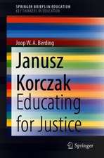 Janusz Korczak: Educating for Justice