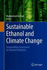 Sustainable Ethanol and Climate Change: Sustainability Assessment for Ethanol Distilleries