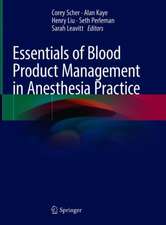 Essentials of Blood Product Management in Anesthesia Practice