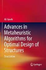 Advances in Metaheuristic Algorithms for Optimal Design of Structures