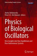 Physics of Biological Oscillators: New Insights into Non-Equilibrium and Non-Autonomous Systems