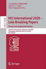 HCI International 2020 – Late Breaking Papers: Virtual and Augmented Reality: 22nd HCI International Conference, HCII 2020, Copenhagen, Denmark, July 19–24, 2020, Proceedings