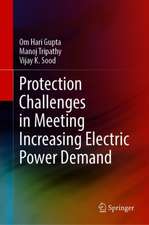 Protection Challenges in Meeting Increasing Electric Power Demand