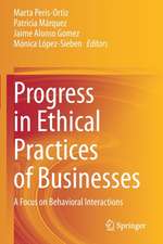 Progress in Ethical Practices of Businesses: A Focus on Behavioral Interactions