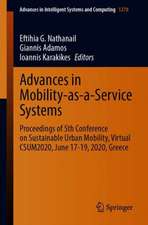 Advances in Mobility-as-a-Service Systems: Proceedings of 5th Conference on Sustainable Urban Mobility, Virtual CSUM2020, June 17-19, 2020, Greece