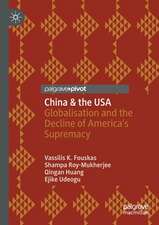 China & the USA: Globalisation and the Decline of America’s Supremacy