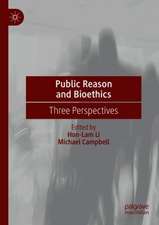 Public Reason and Bioethics: Three Perspectives