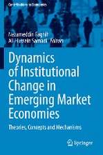 Dynamics of Institutional Change in Emerging Market Economies