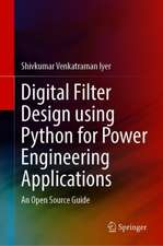 Digital Filter Design using Python for Power Engineering Applications: An Open Source Guide