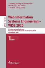 Web Information Systems Engineering – WISE 2020: 21st International Conference, Amsterdam, The Netherlands, October 20–24, 2020, Proceedings, Part I