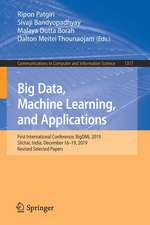 Big Data, Machine Learning, and Applications: First International Conference, BigDML 2019, Silchar, India, December 16–19, 2019, Revised Selected Papers